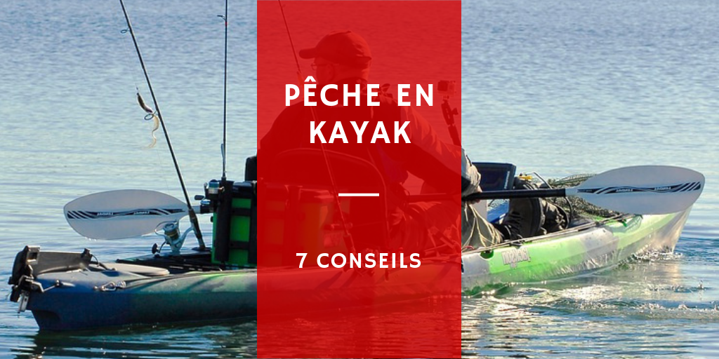 7 conseils pour améliorer sa pêche en kayak